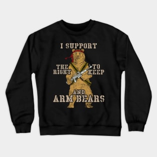 Funny I Support The Right To Arm Bears Pun Crewneck Sweatshirt